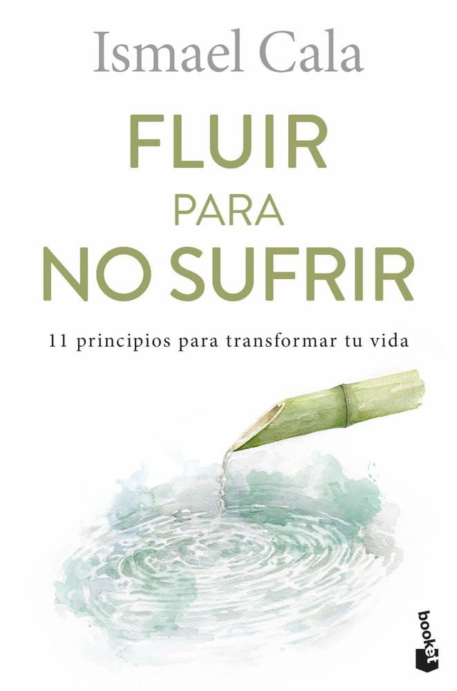Fluir para no sufrir: 11 principios para transformar tu vida book