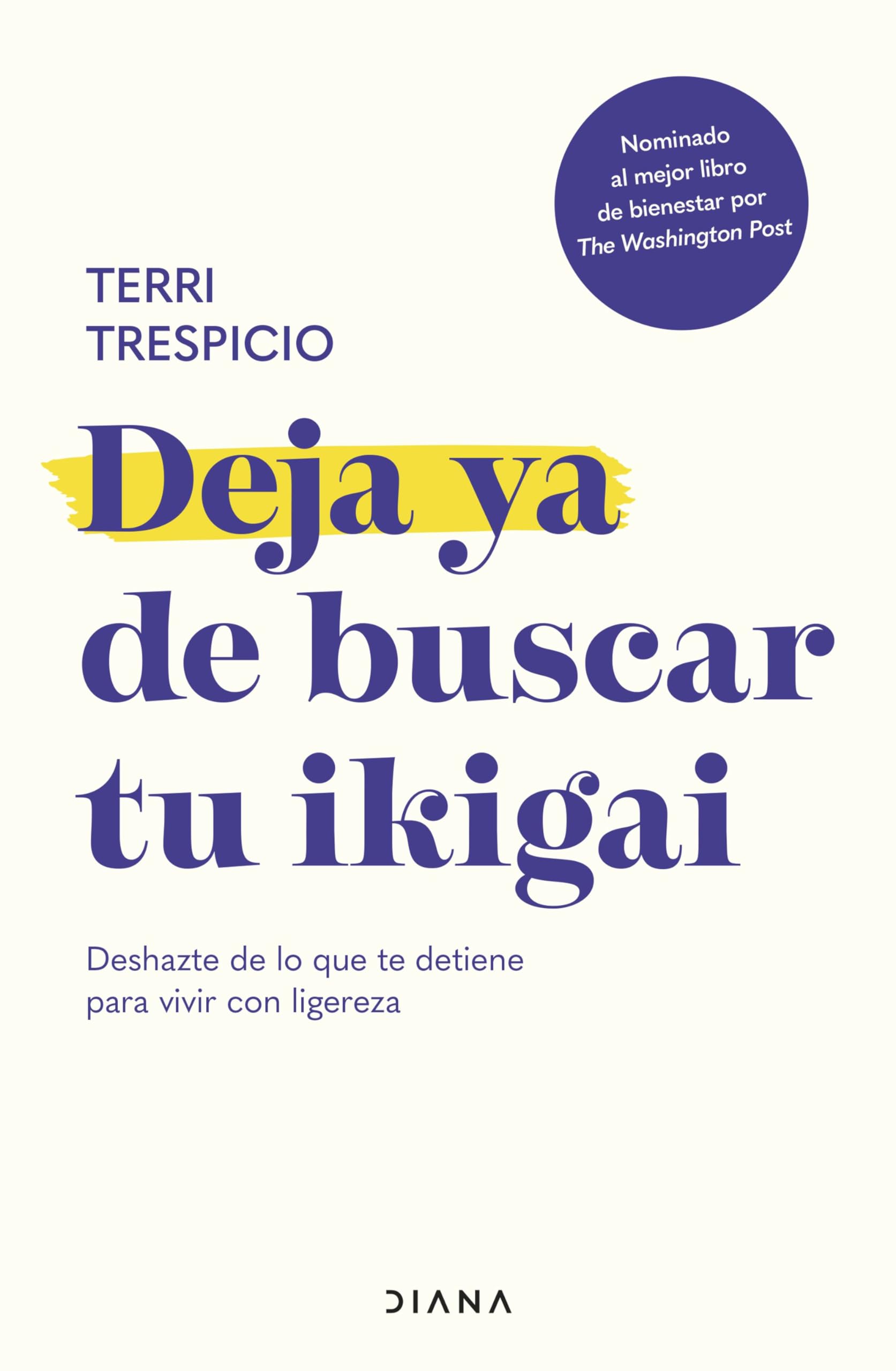 Deja ya de buscar tu ikigai: Deshazte de lo que te detiene para vivir con ligereza book