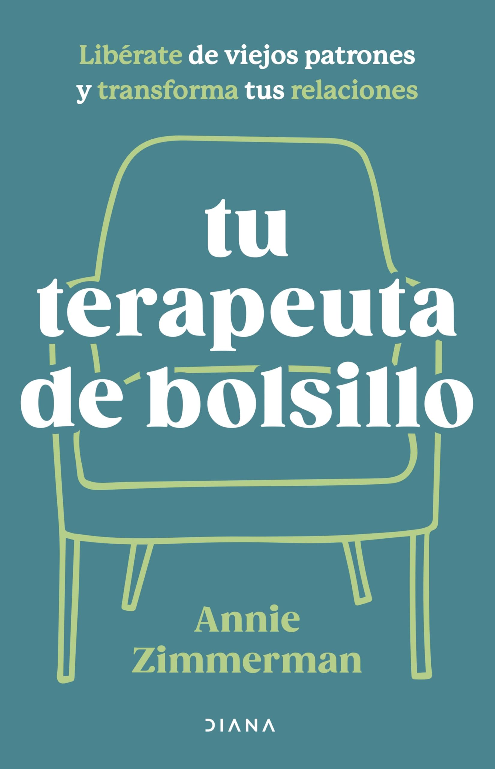 Tu terapeuta de bolsillo: Libérate de viejos patrones y transforma tus relaciones book