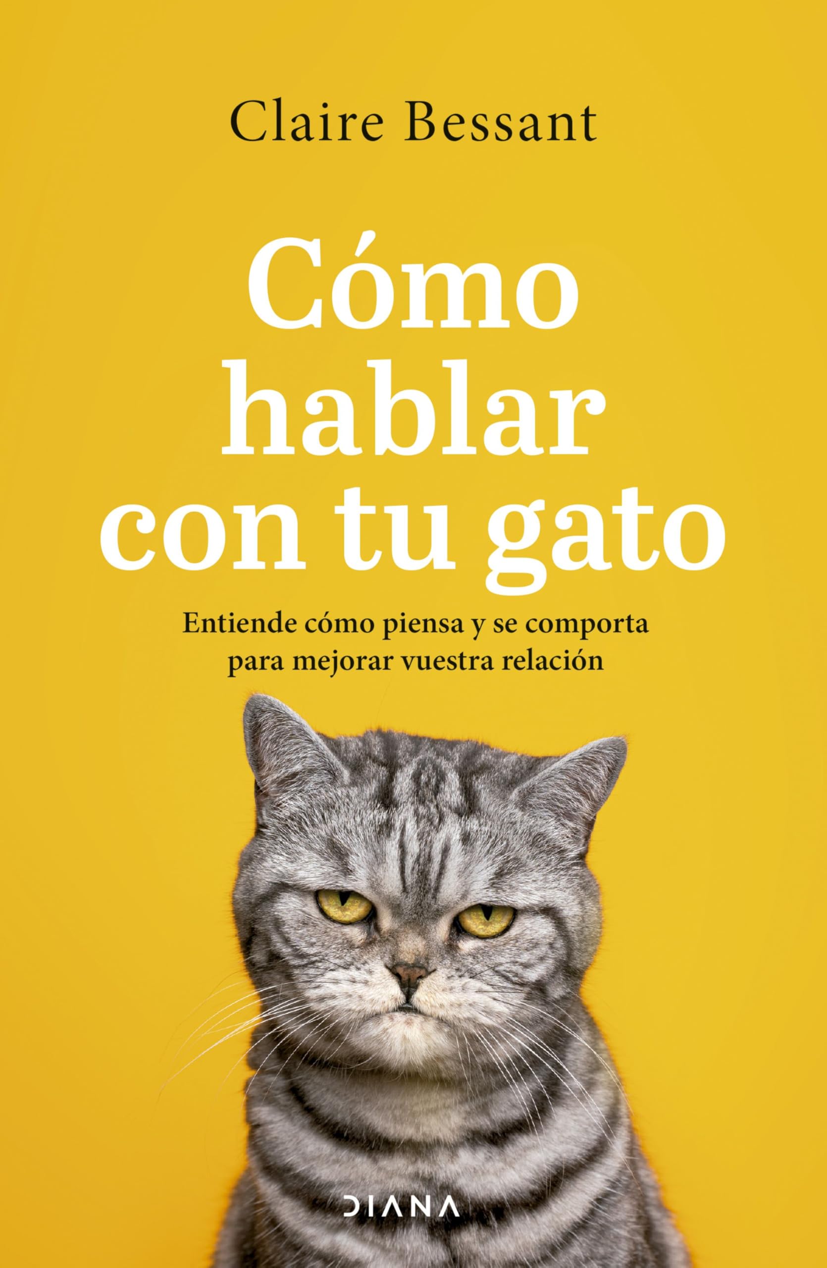 Cómo hablar con tu gato: Entiende cómo piensa y se comporta para mejorar vuestra relación Reference Books