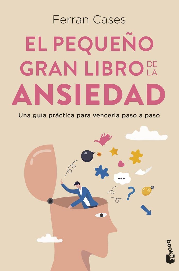 El pequeño gran libro de la ansiedad: Una guía práctica para vencerla paso a paso (Vivir Mejor) Business, Finance & Career