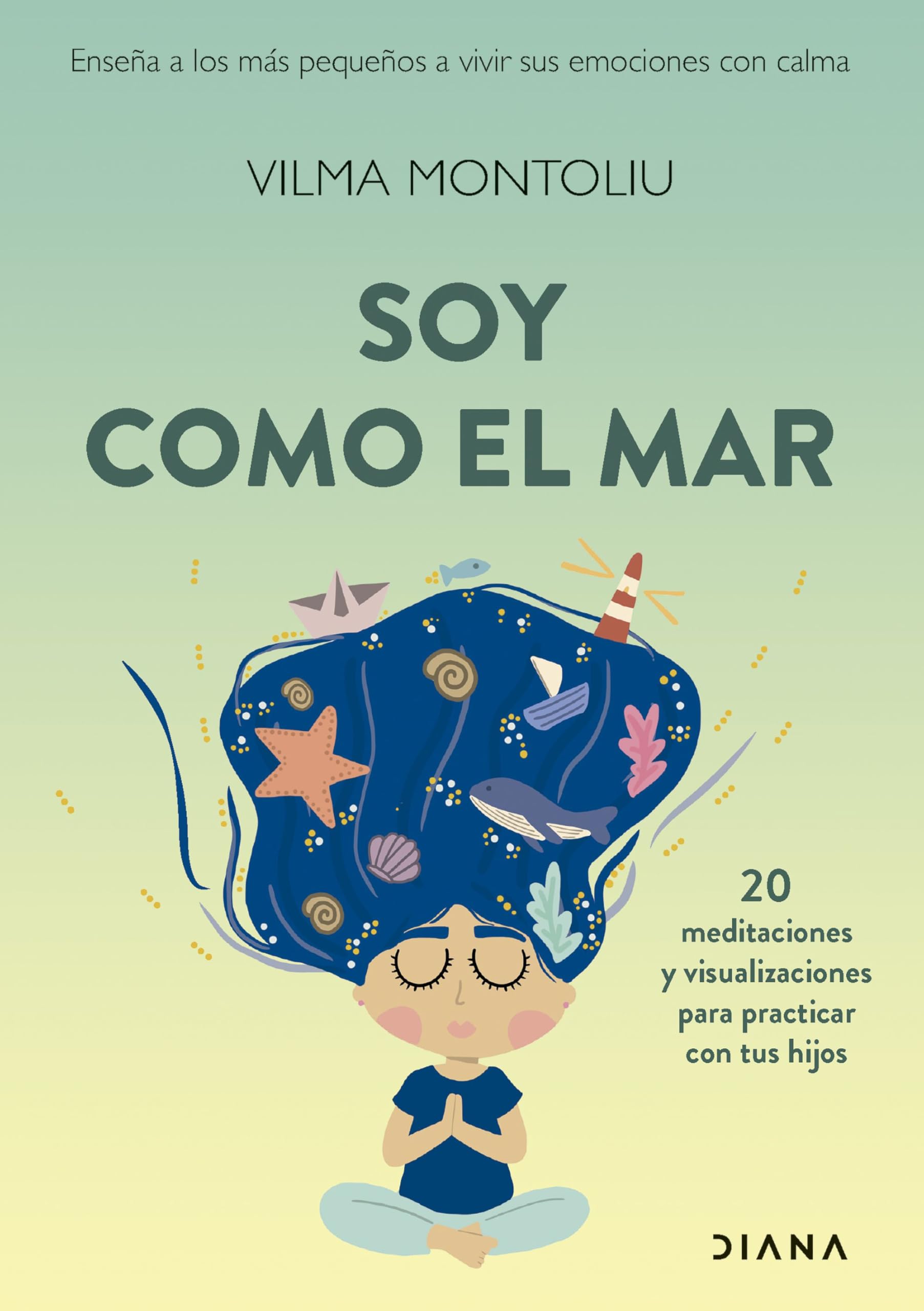 Soy como el mar: Enseña a los más pequeños a vivir sus emociones con calma (Familia y crianza) Medicine