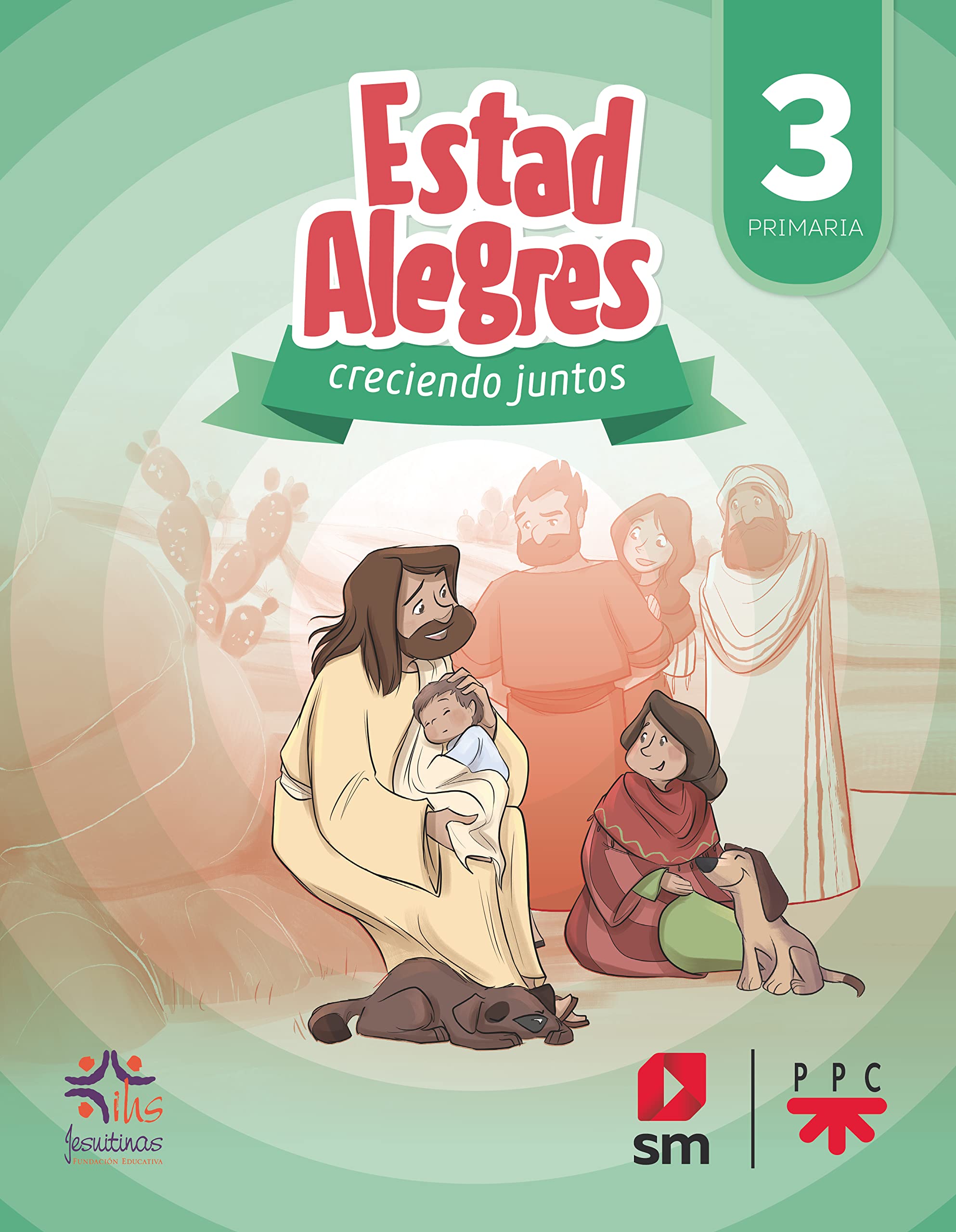 Religión católica. 3 primaria. Estad alegres. Creciendo juntos 22 book