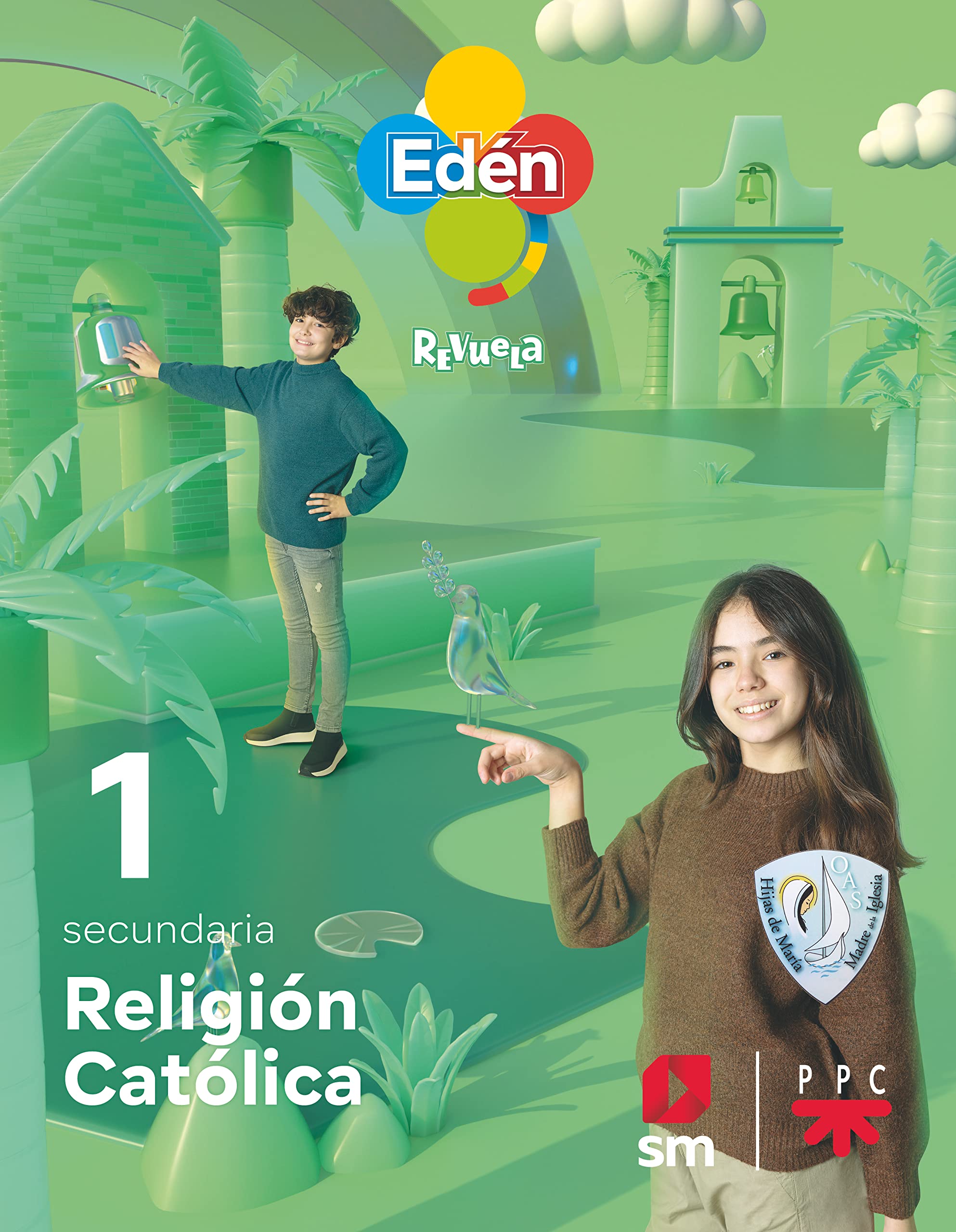 Religión Católica. 1 secundaria. Hijas de María Madre de la Iglesia. Edén. Revuela book