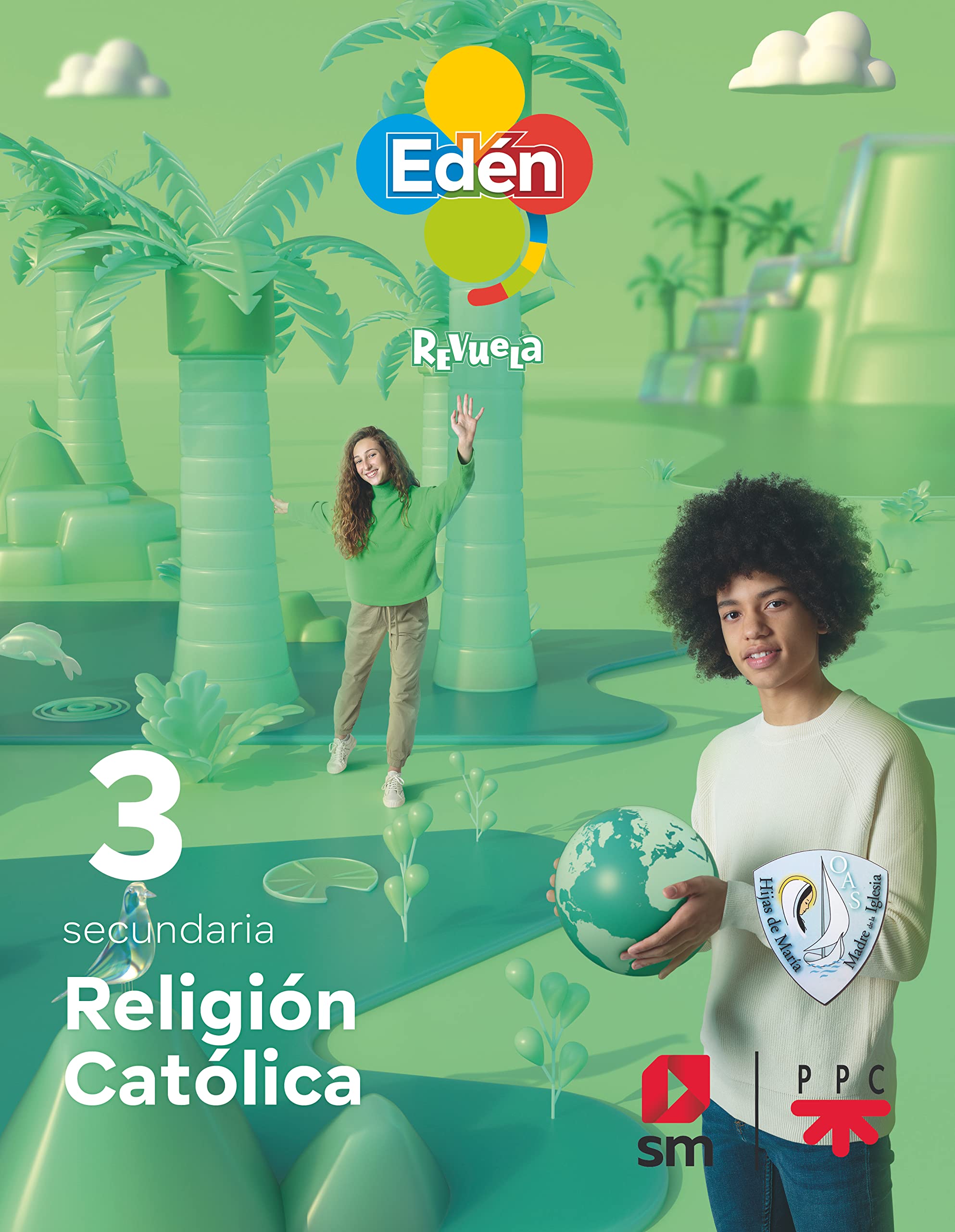Religión Católica. 3 secundaria. Hijas de María Madre de la Iglesia. Edén. Revuela book