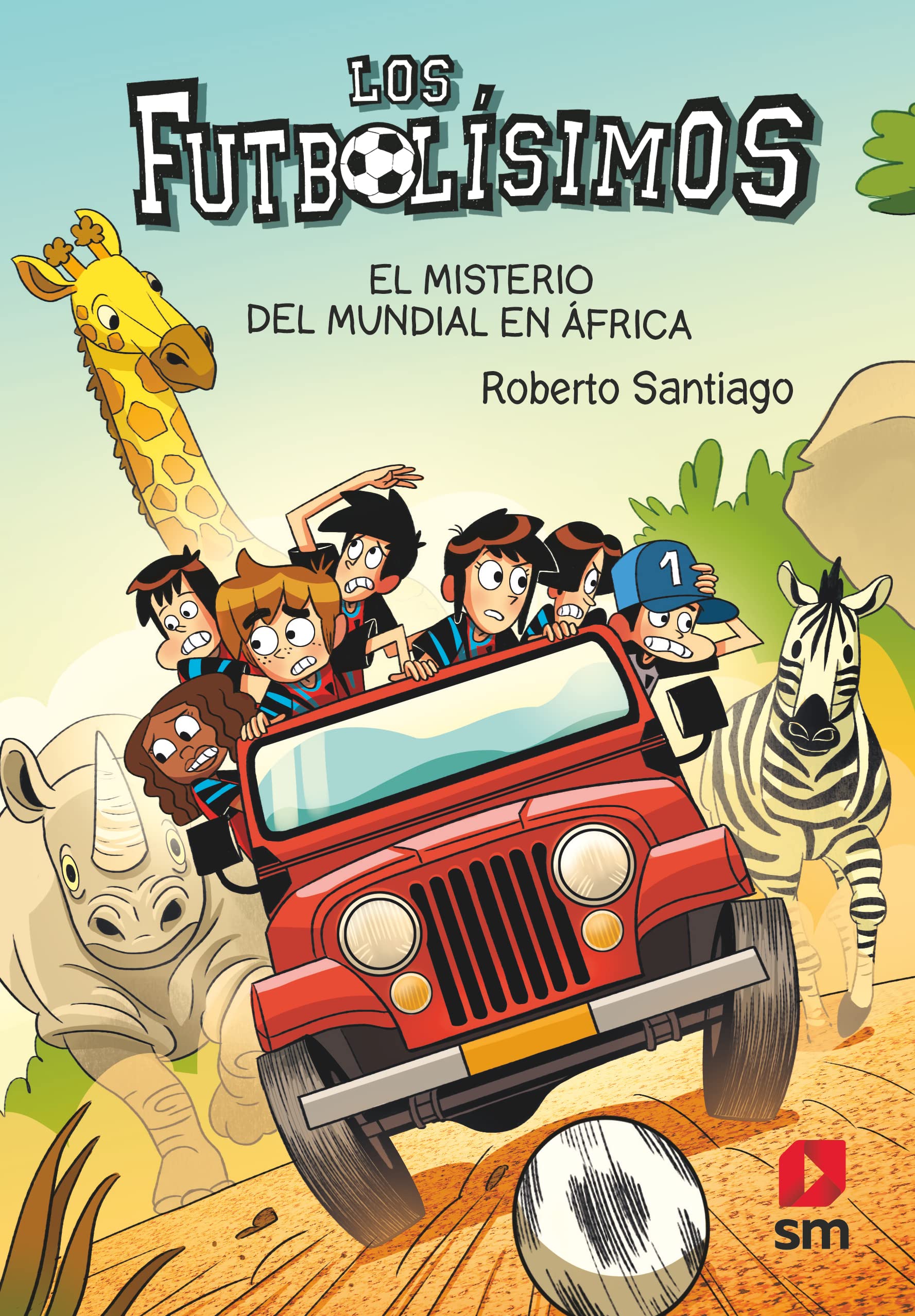 Los Futbolísimos 22: El misterio del mundial en África Novels & Short Stories