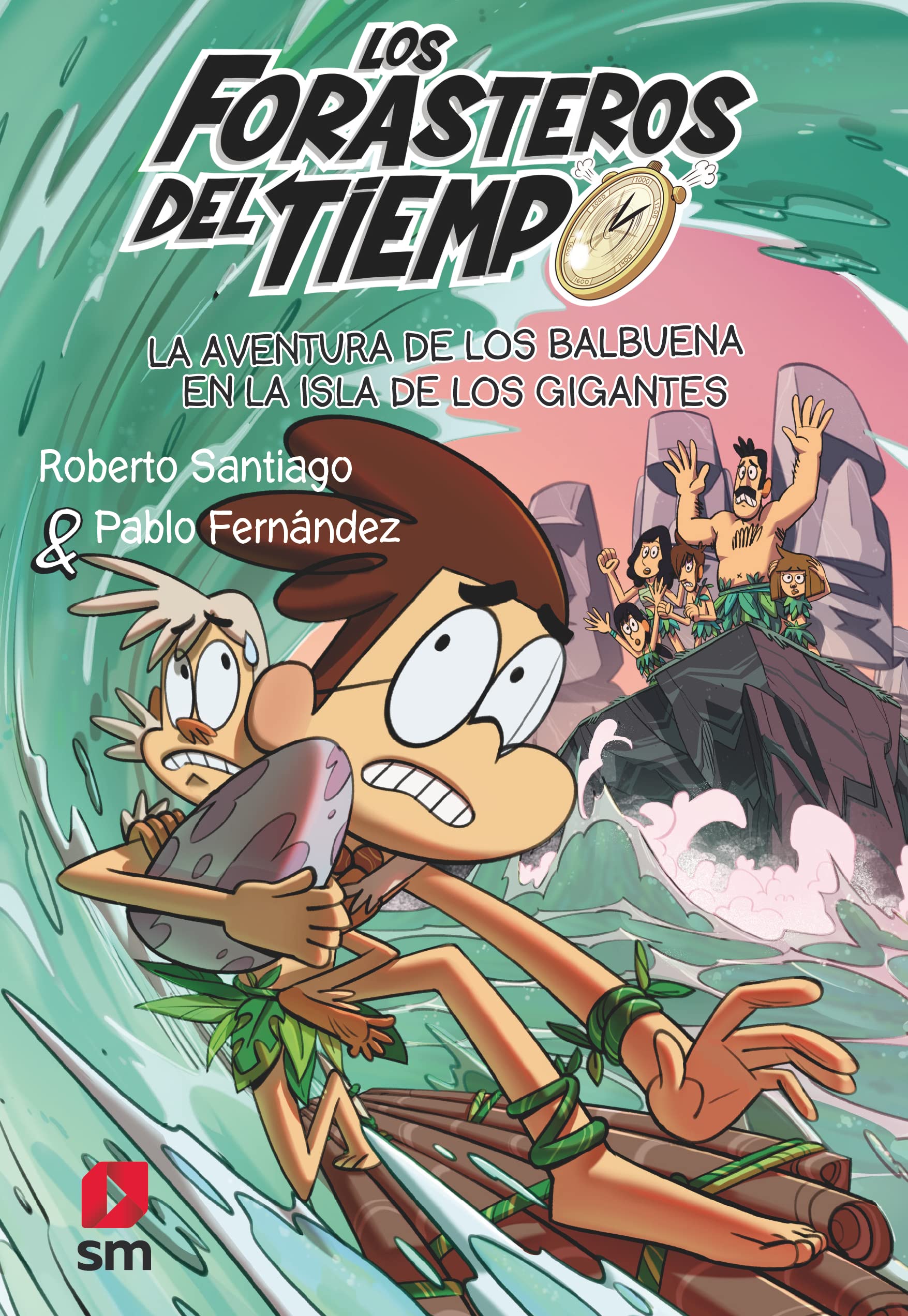 Los Forasteros del Tiempo 14: La aventura de los Balbuena en la isla de los gigantes 4-6 years