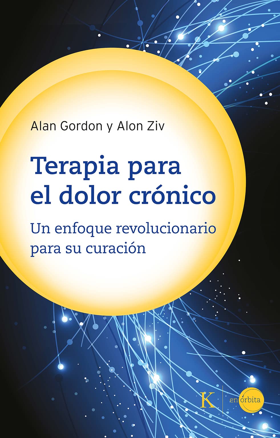 Terapia para el dolor crónico: Un Enfoque Revolucionario Para Su Curación book