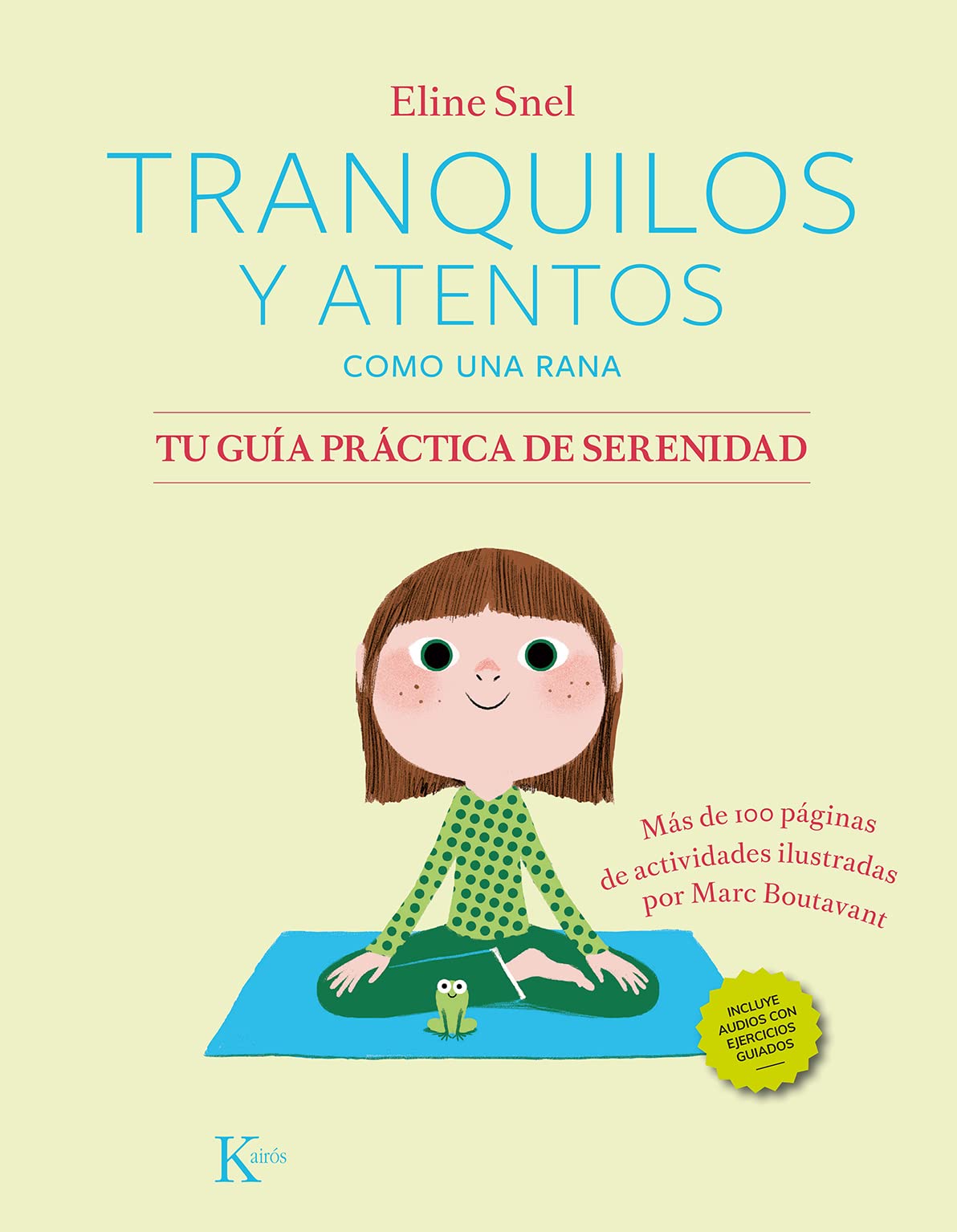 Tranquilos y atentos como una rana. Tu guía práctica de serenidad QR (Psicología) Tiptoi & Games