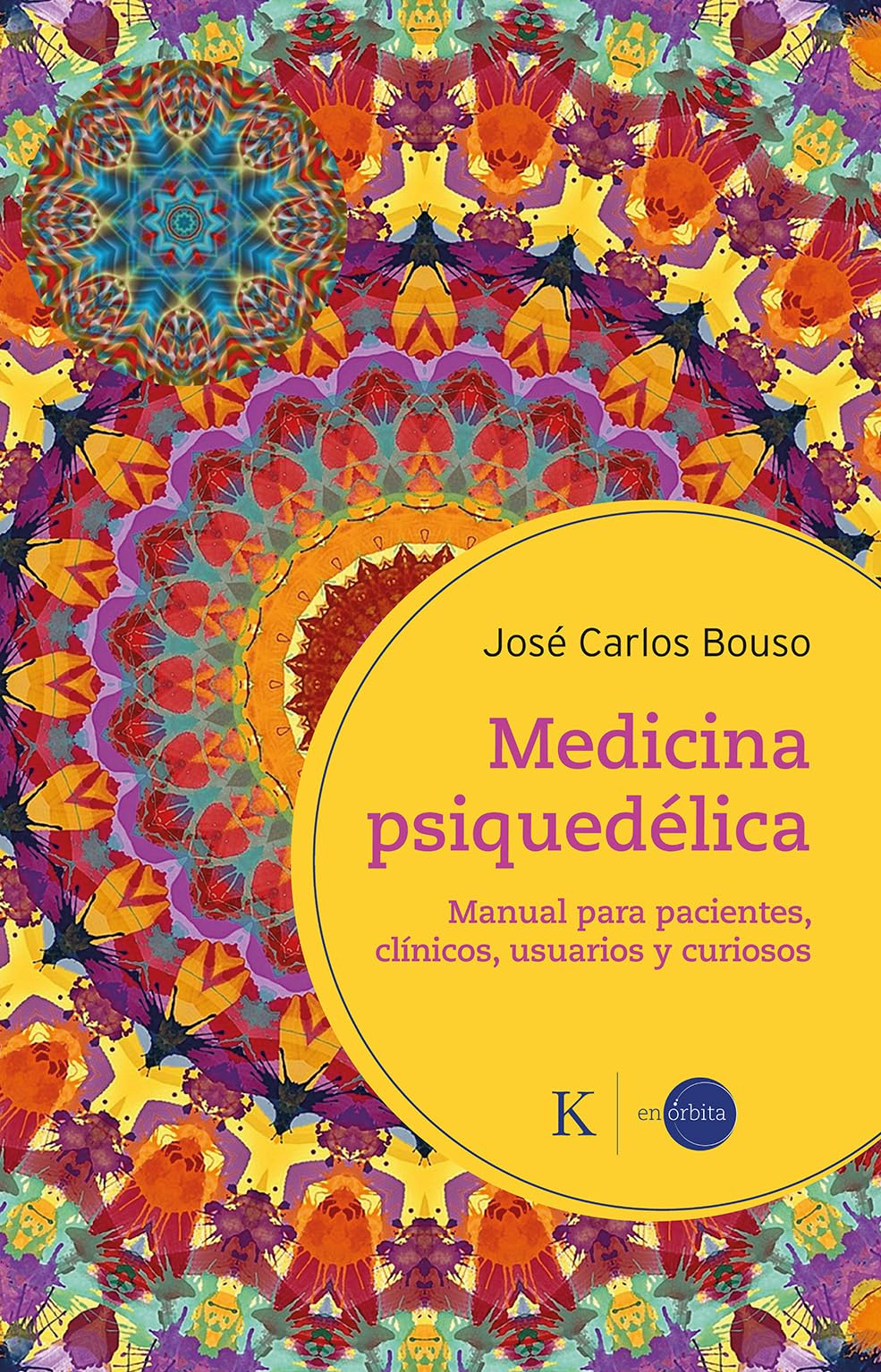 Medicina psiquedélica: Manual para pacientes, clínicos, usuarios y curiosos (En órbita) Health, Nutrition & Fitness