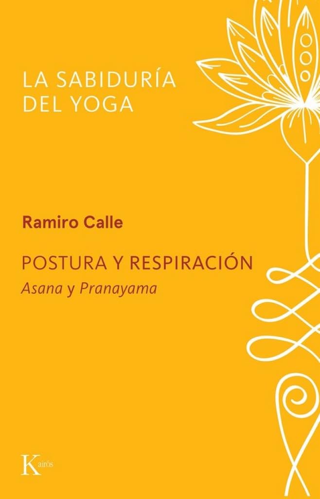 Postura y respiración: Asana y Pranayama (Sabiduría perenne) Philosophy