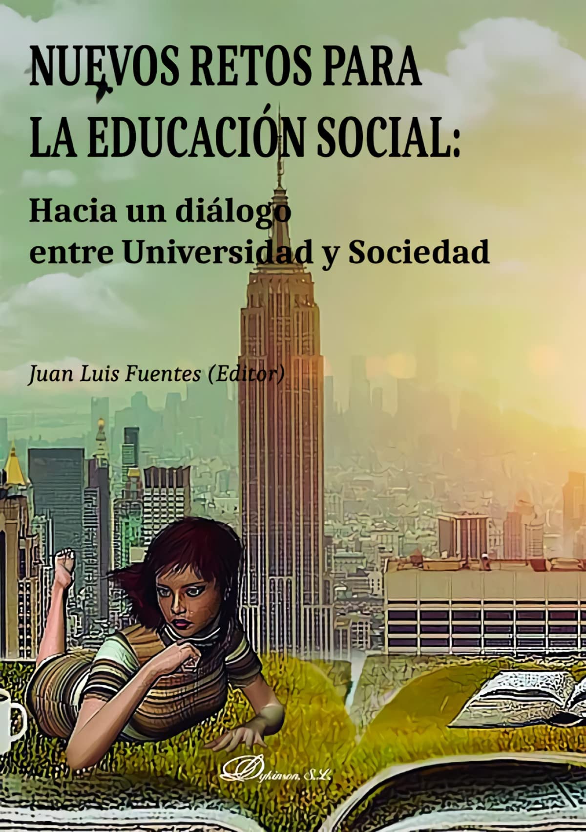 Nuevos retos para la educación social: Hacia un diálogo entre Universidad y Sociedad Books
