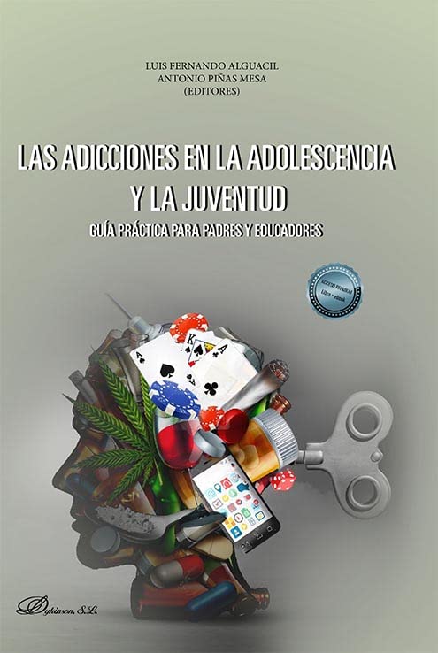 Las adicciones en la adolescencia y la juventud: Guía práctica para padres y educadores Books
