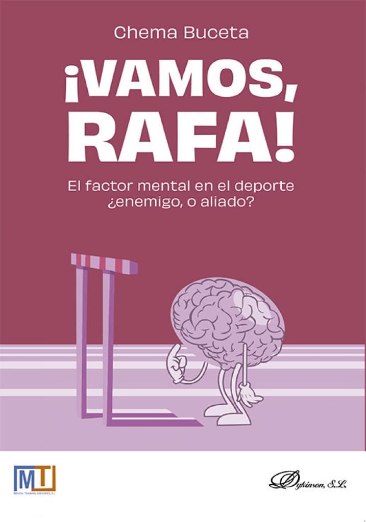 ¡Vamos, Rafa!: El factor mental en el deporte ¿enemigo, o aliado? Books