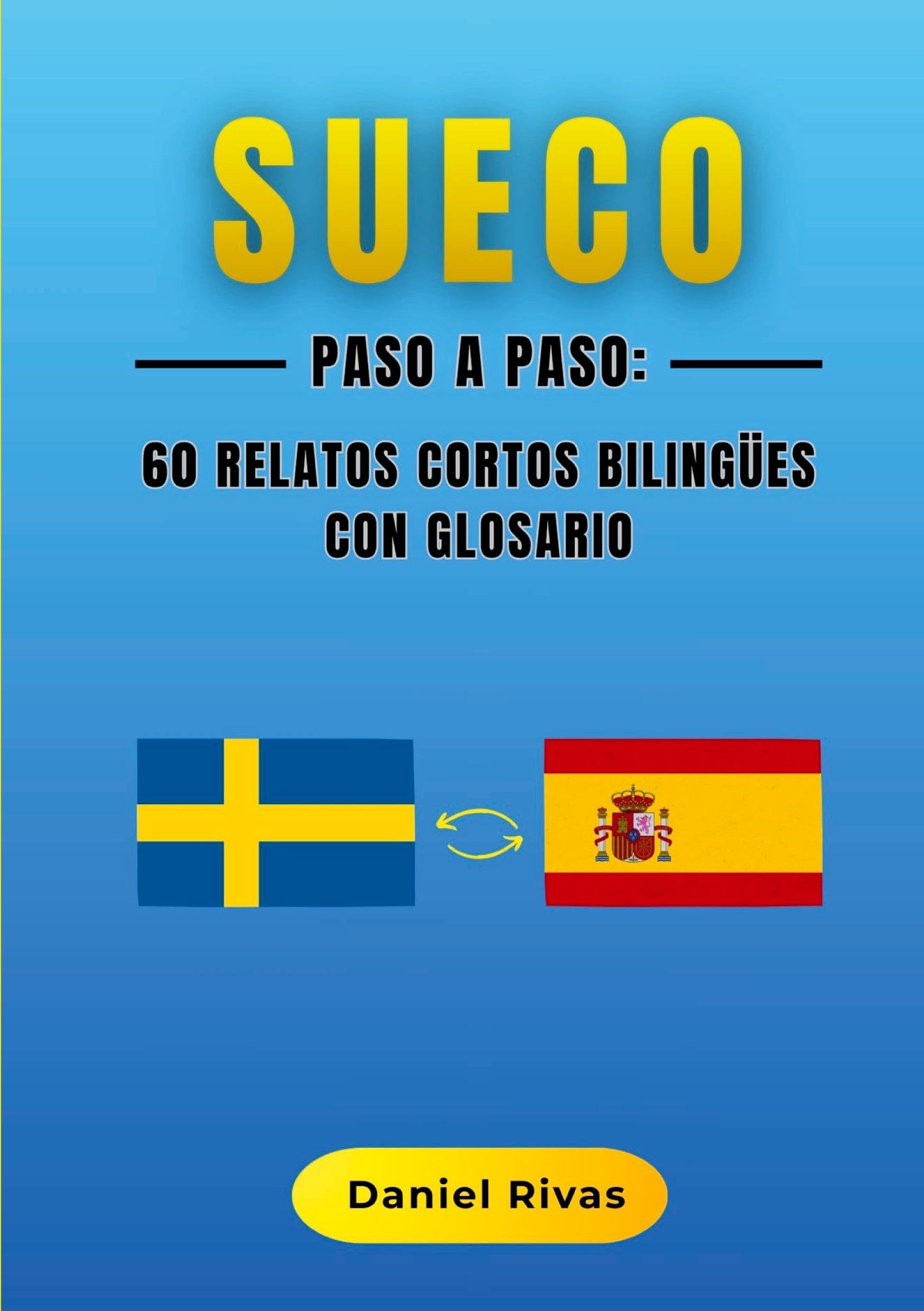Sueco Paso a Paso: 60 Relatos Cortos Bilingües con Glosario Foreign Languages ​​& Dictionaries