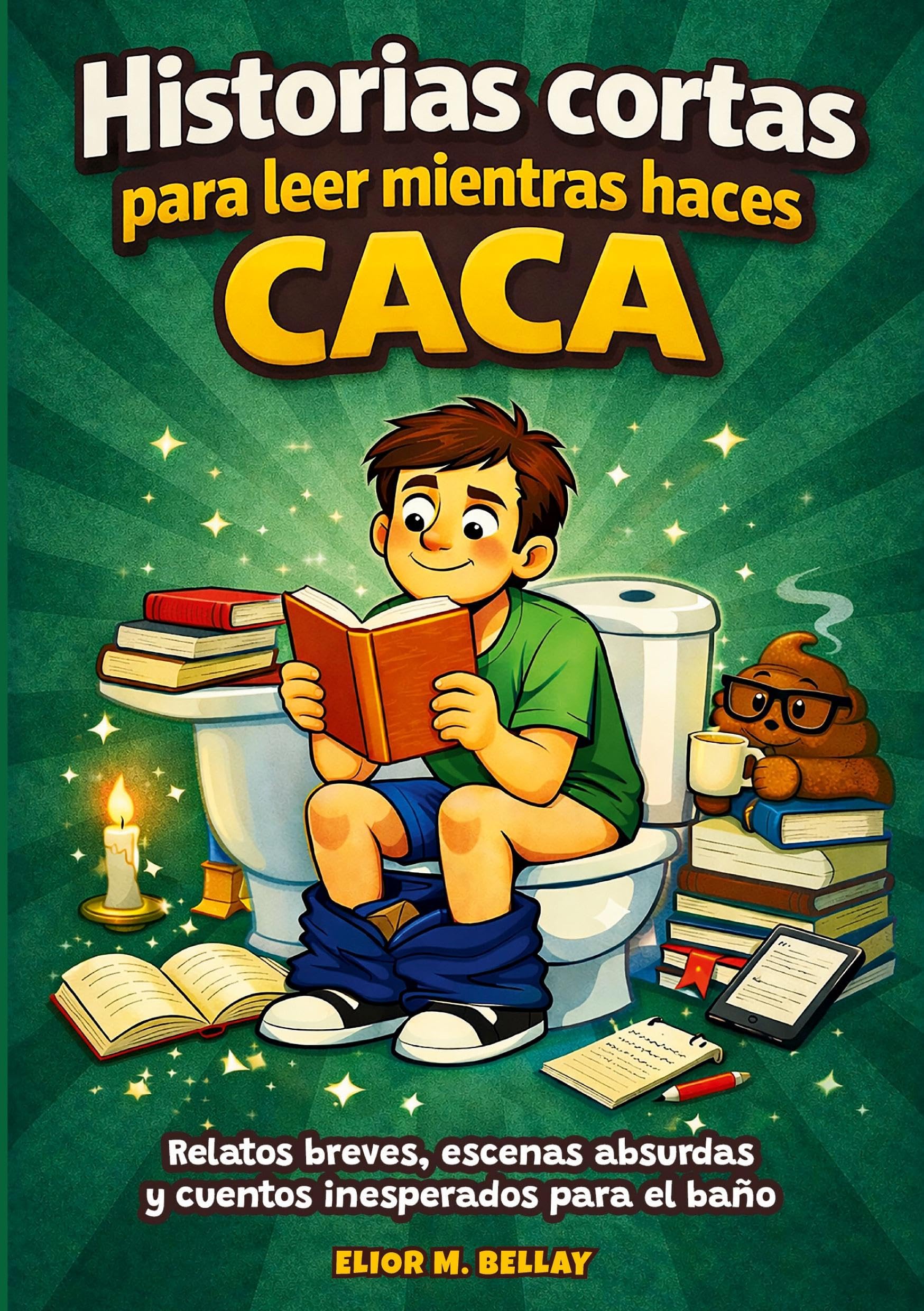 Historias cortas para leer mientras haces caca Essays & Short Stories