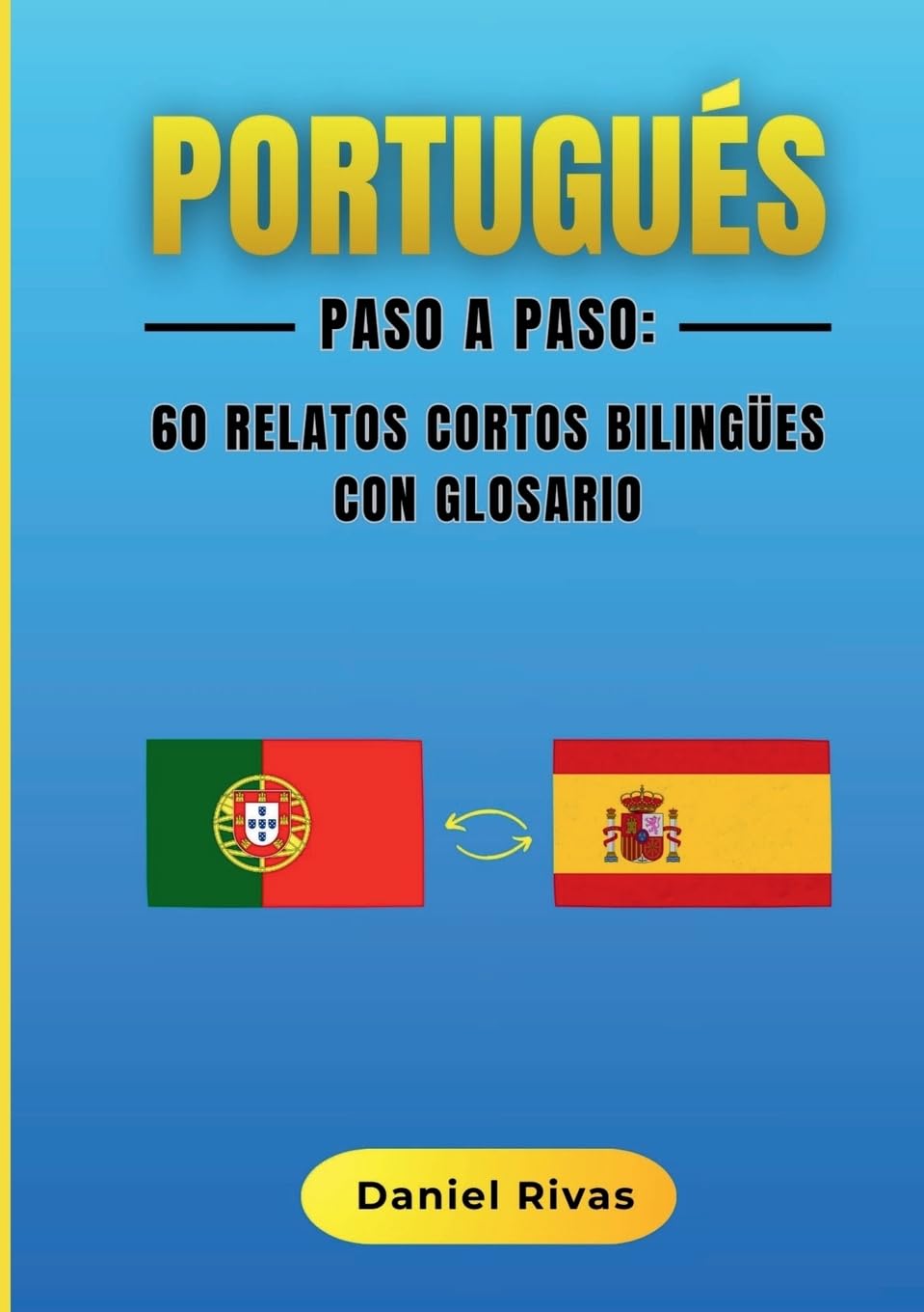 Portugués Paso a Paso: 60 Relatos Cortos Bilingües con Glosario Foreign Languages ​​& Dictionaries