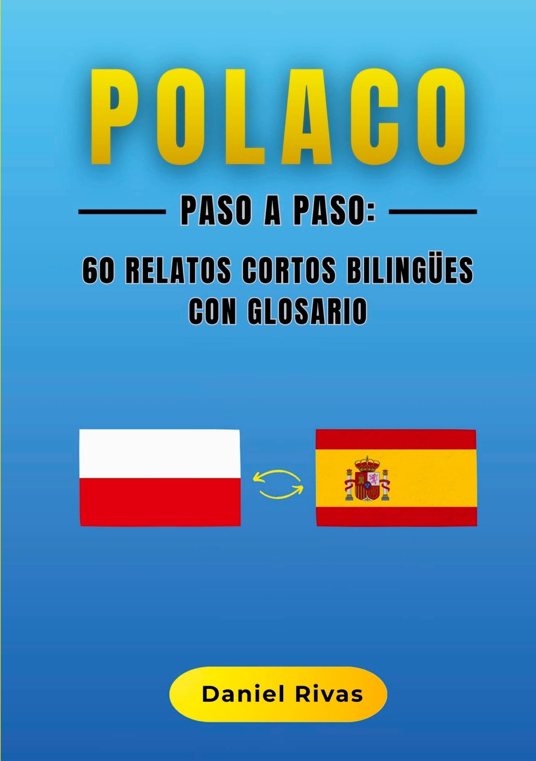 Polaco Paso a Paso: 60 Relatos Cortos Bilingües con Glosario Foreign Languages ​​& Dictionaries