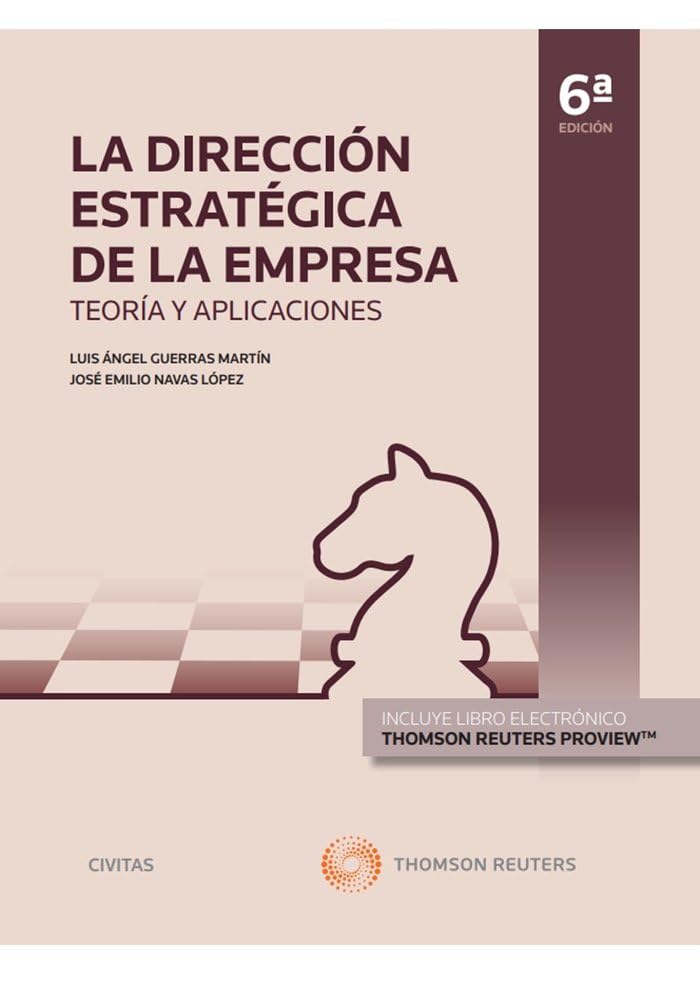 La Dirección Estratégica de la Empresa. Teoría y aplicaciones (Papel + e-book) book