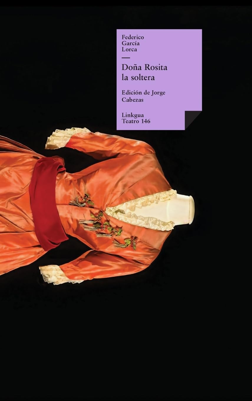 Doña Rosita la soltera: o el lenguaje de las flores book