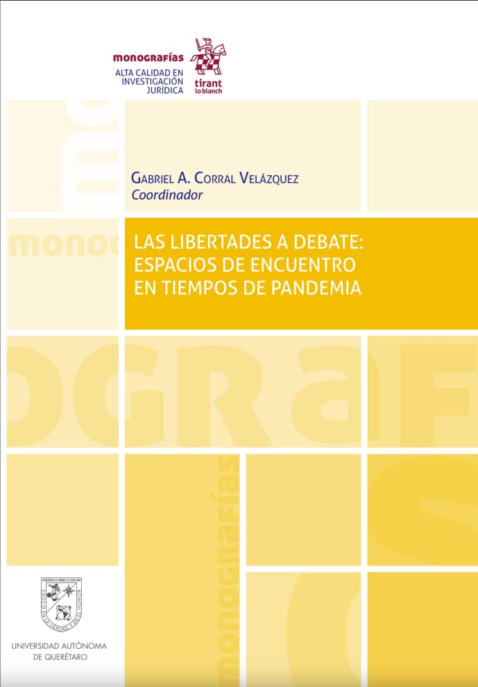 Las libertades a debate: espacios de encuentro en tiempos de pandemia (Monografías -Mexico-, Band 1) Law