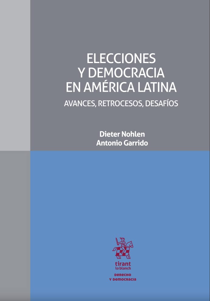 Elecciones y democracia en América Latina. Avances, retrocesos, desafíos (Derecho y democracia -Mexico-) Law