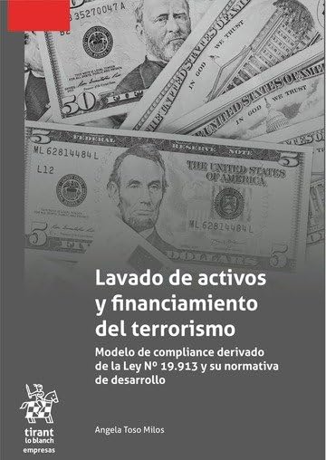 Lavado de activos y financiamiento del terrorismo. Modelo de compliance derivado de la Ley Nº 19913 y su normativa de desarrollo (Empresas -Chile-) Social Sciences