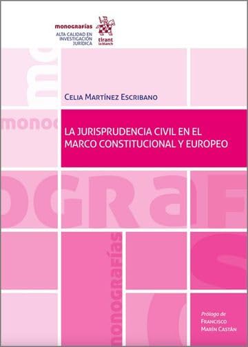 La Jurisprudencia Civil en el marco Constitucional y Europeo (Monografías) Law