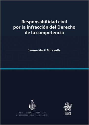 RESPONSABILIDAD CIVIL POR LA INFRACCION (Estudios Jurídicos de la Real Academia Valenciana de Jurisprudencia y Legislació) Law