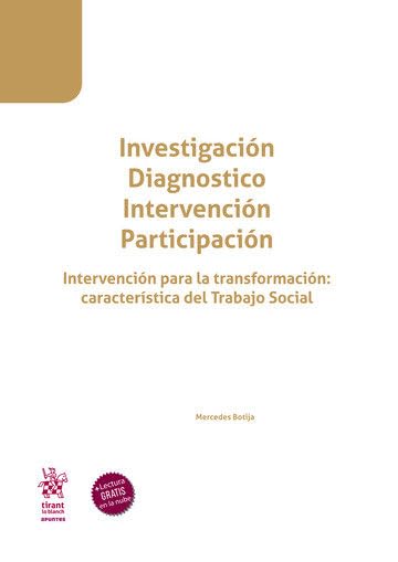 Investigación Diagnostico Intervención Participación. Intervención para la transformación: característica del Trabajo Social (Apuntes Tirant) Books