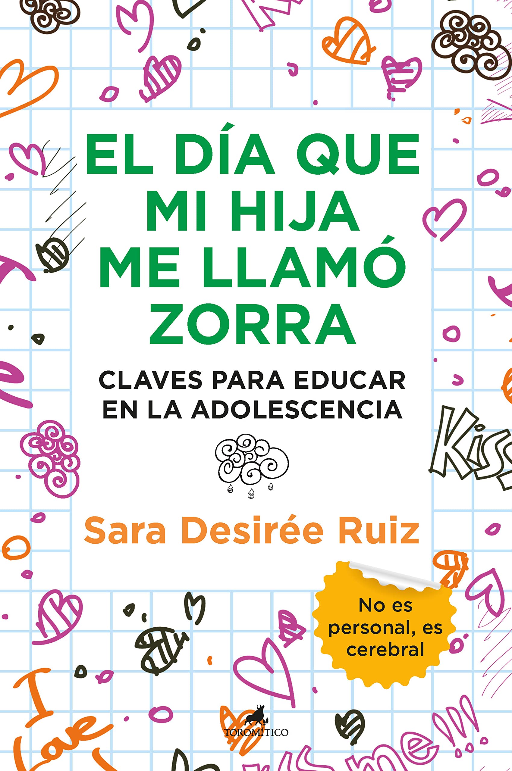 El día que mi hija me llamó zorra: Claves para educar en la adolescencia (Padres y educadores) Parents & Children