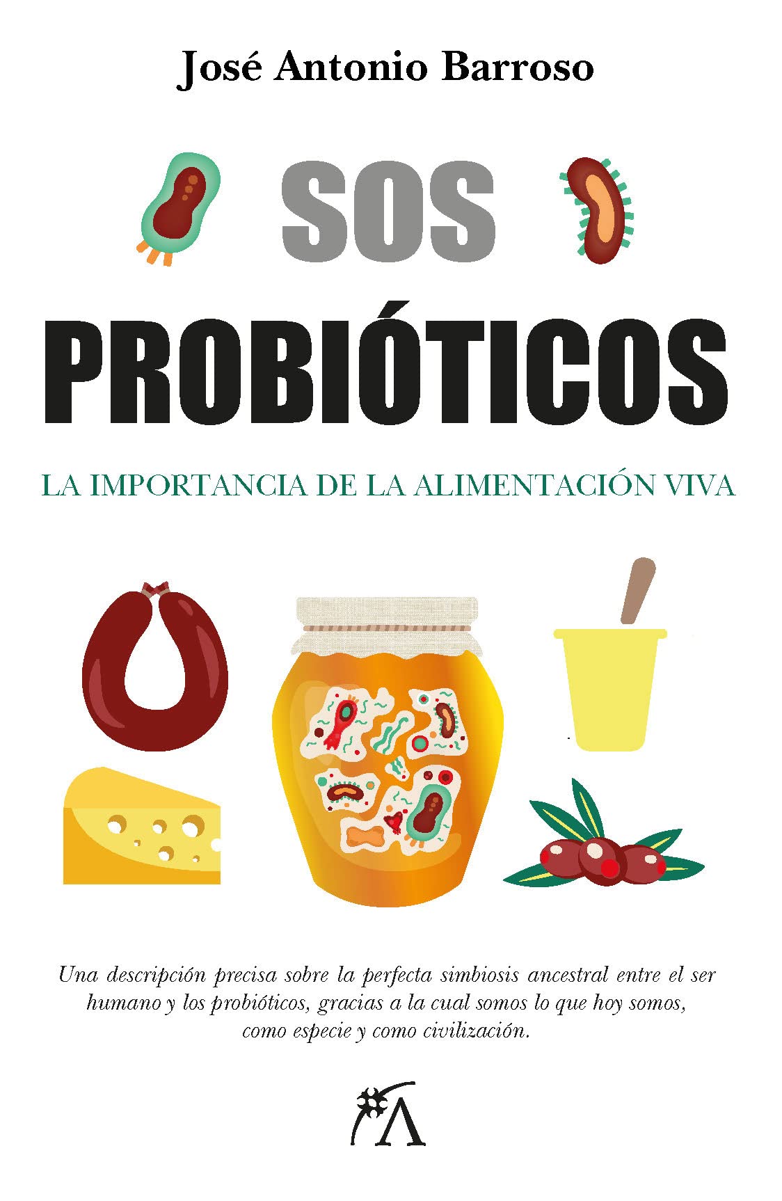 SOS probióticos: La importancia de la alimentación viva (Salud y bienestar) Health, Nutrition & Fitness