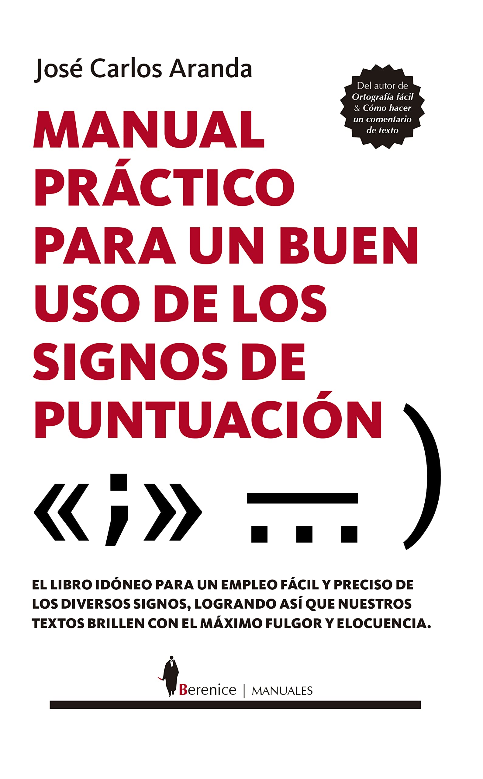 Manual práctico para un buen uso de los signos de puntuación / Practical Manual for a Good Use of Punctuation Marks book