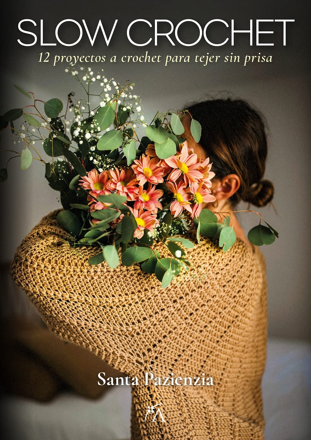 Slow Crochet: 12 proyectos a crochet para tejer sin prisa (Estilo de vida) Hobbies & Crafts