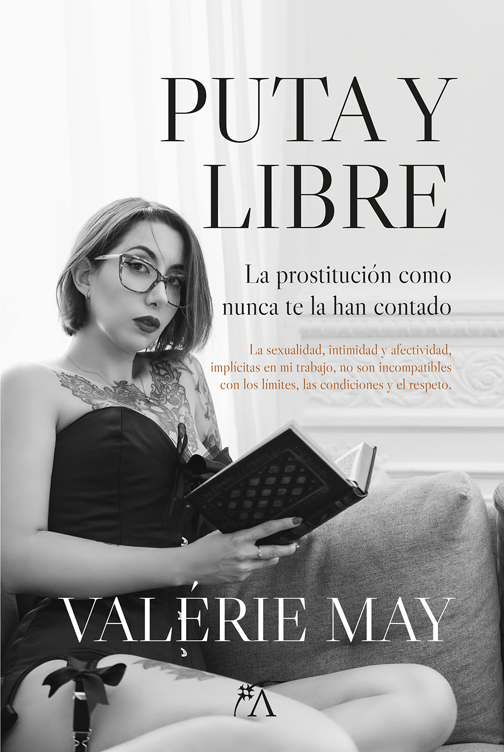 Puta y libre: La prostitución como nunca te la han contado (Sociedad actual) Books