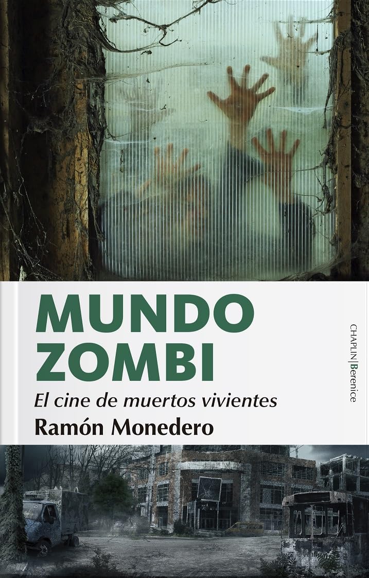 Mundo zombi. El cine de muertos vivientes Film, Art & Culture