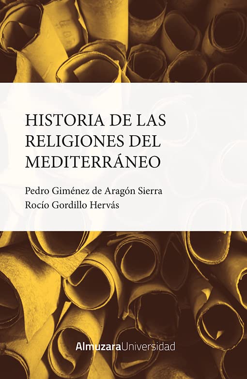 Historia de las religiones del Mediterráneo (Historia de las dinámicas sociales, culturales y políticas) Books