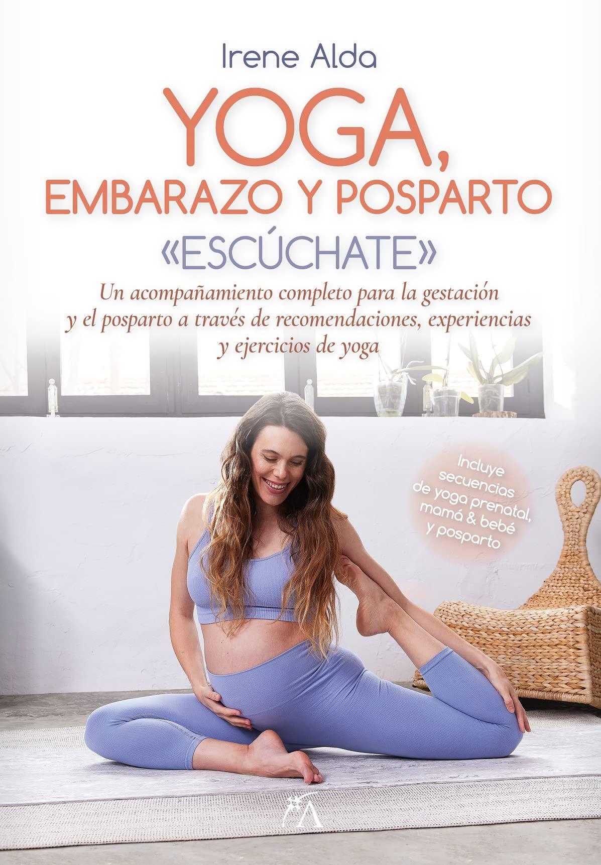 Yoga, embarazo y posparto / Yoga, Pregnancy and Postpartum: Escuchate book