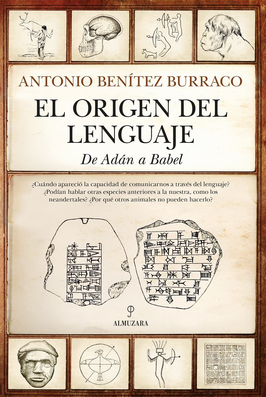 El origen del lenguaje: De Adán a Babel (Arqueología) book