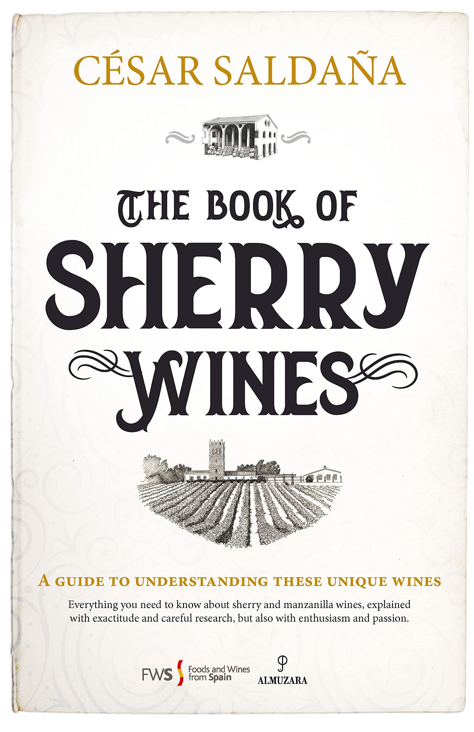 The Book of Sherry Wines: A guide to understanding these unique wines (Gastronomía) Cooking & Enjoying