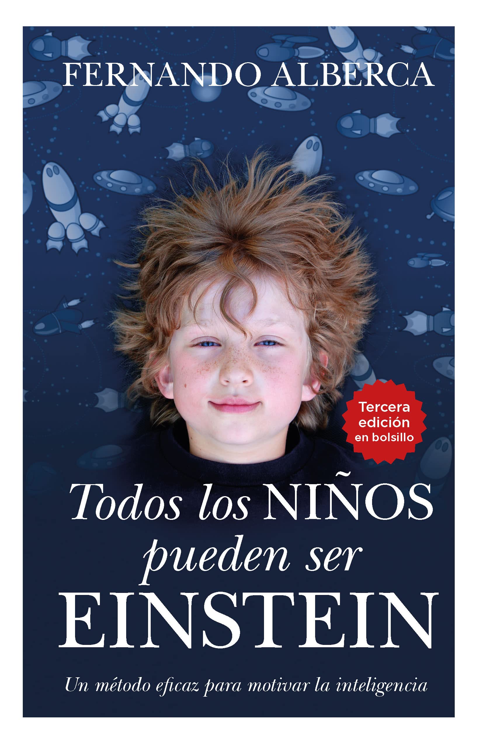 Todos los niños pueden ser Einstein (Ensayo y divulgación (Bolsillo)) Natural Sciences
