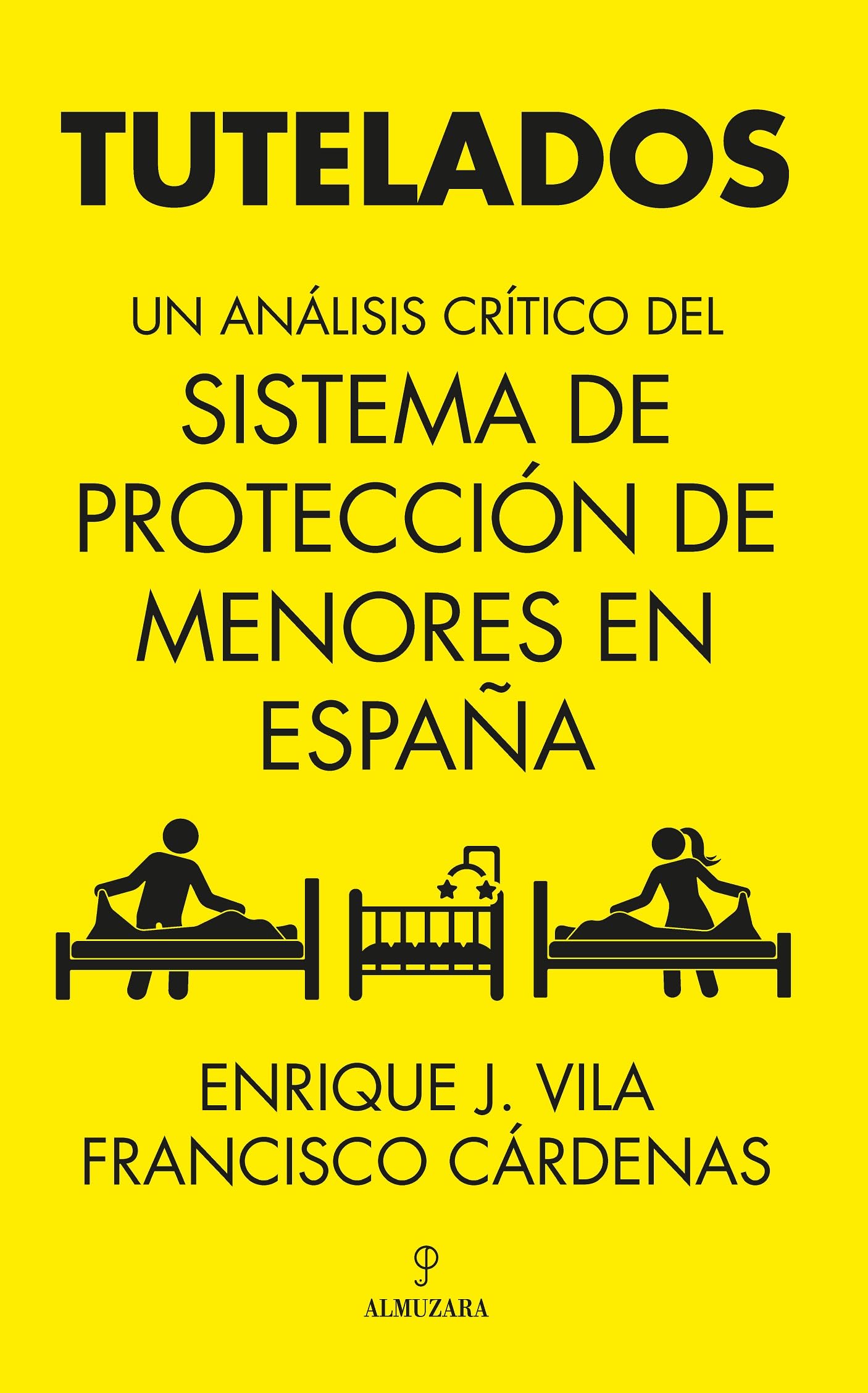 Tutelados: Un análisis crítico del sistema de protección de menores en España (Sociedad actual) Social Sciences