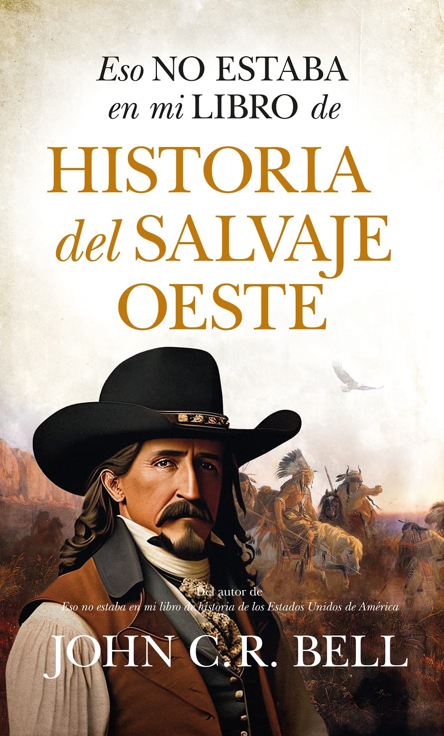 Eso no estaba en mi libro de historia del salvaje Oeste / That Wasn't in my Wild West History Book book