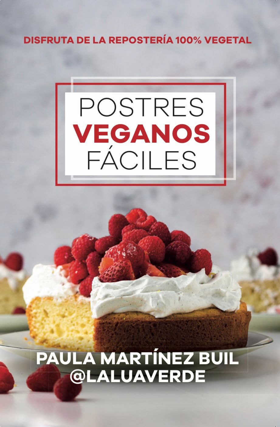 Postres veganos fáciles / Easy Vegan Desserts book