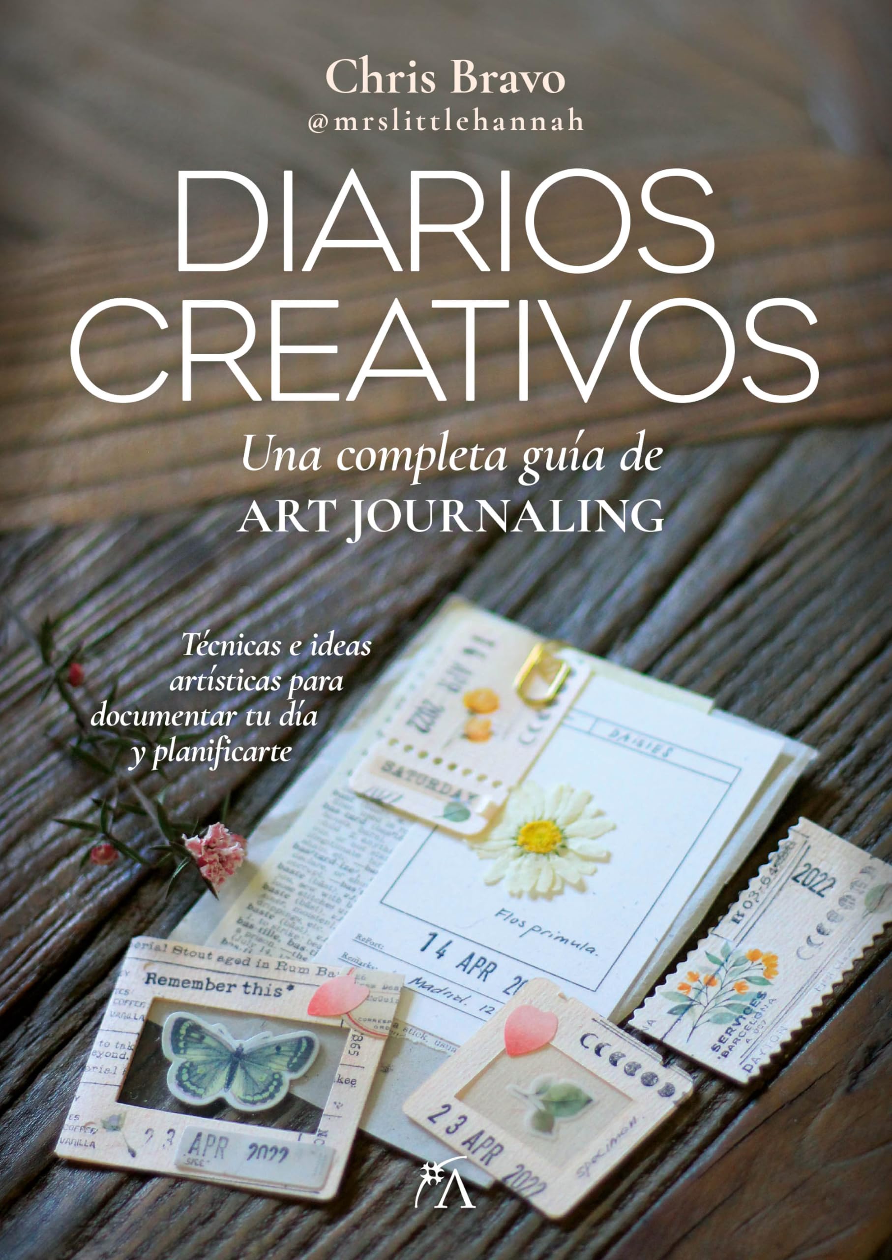 Diarios Creativos: Una completa guía de art journaling book