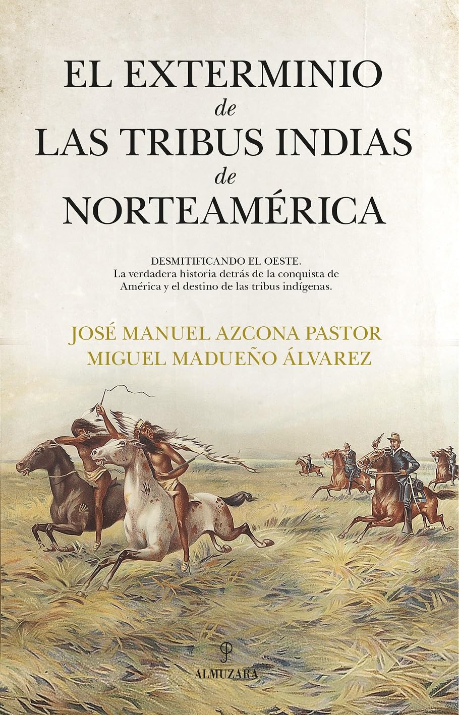 El exterminio de las tribus indias de Norteamérica (Historia) Politics & History