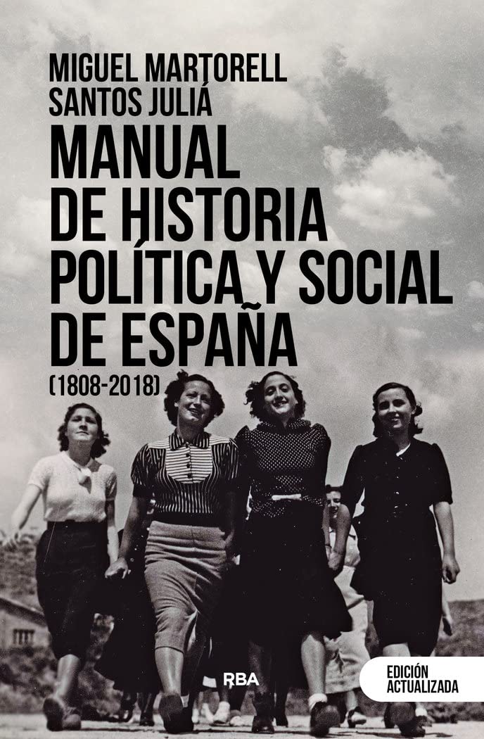 Manual de historia política y social de España (1808-2018) Politics & History