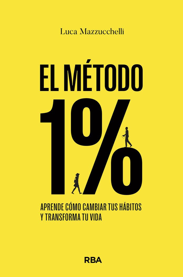 El método 1%: Aprende cómo cambiar tus hábitos y transforma tu vida book