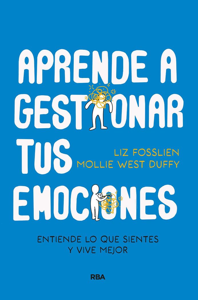 Aprende a gestionar tus emociones: Entiende lo que sientes y vive mejor book