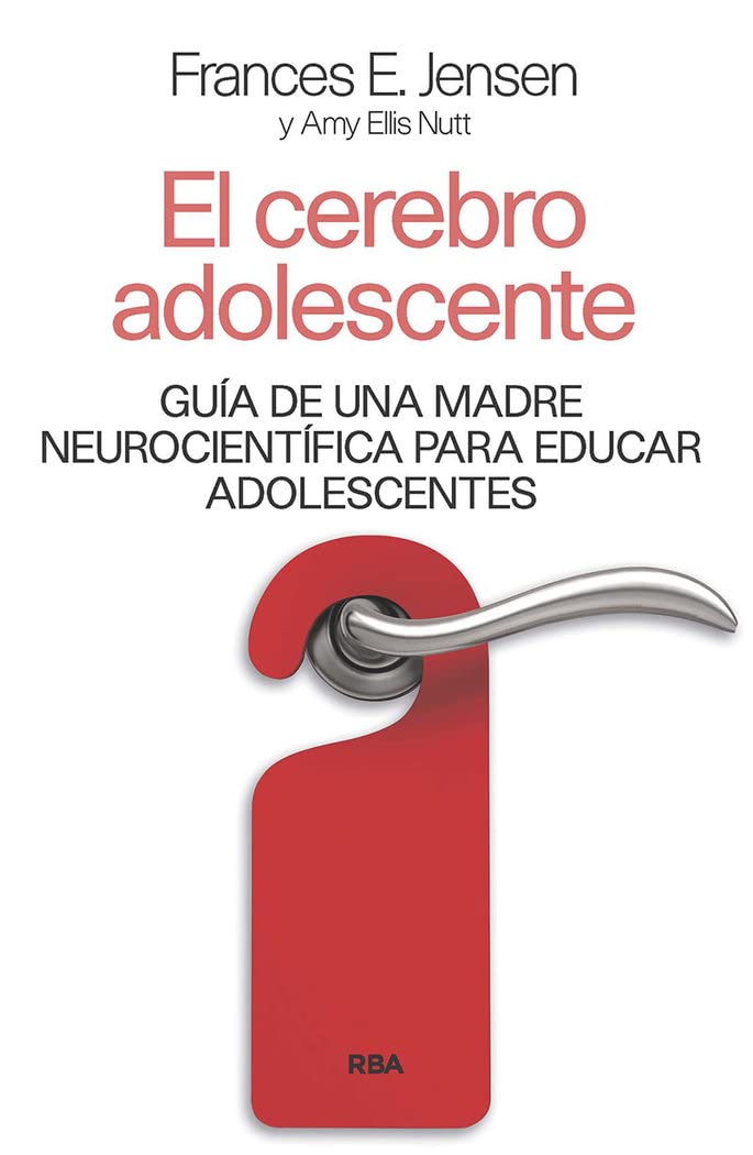 El cerebro adolescente: Guía de una madre neurocientífica para educar adolescentes (Divulgación) Natural Sciences